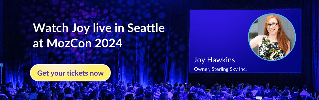 Watch Joy at MozCon 2024